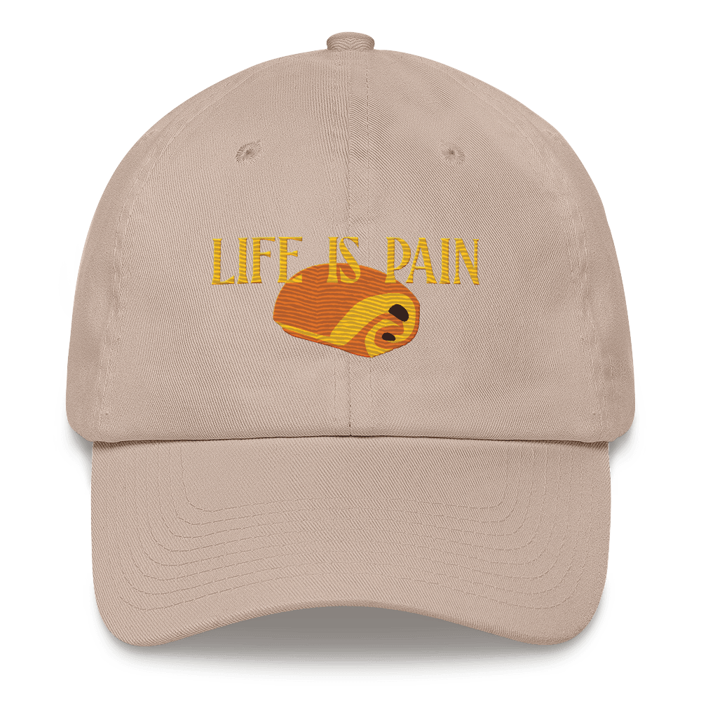 Life is Pain (au chocolat) Embroidered Hat (Dad Hat)