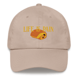 Life is Pain (au chocolat) Embroidered Hat (Dad Hat)