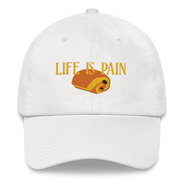 Life is Pain (au chocolat) Embroidered Hat (Dad Hat)