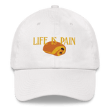 Life is Pain (au chocolat) Embroidered Hat (Dad Hat)
