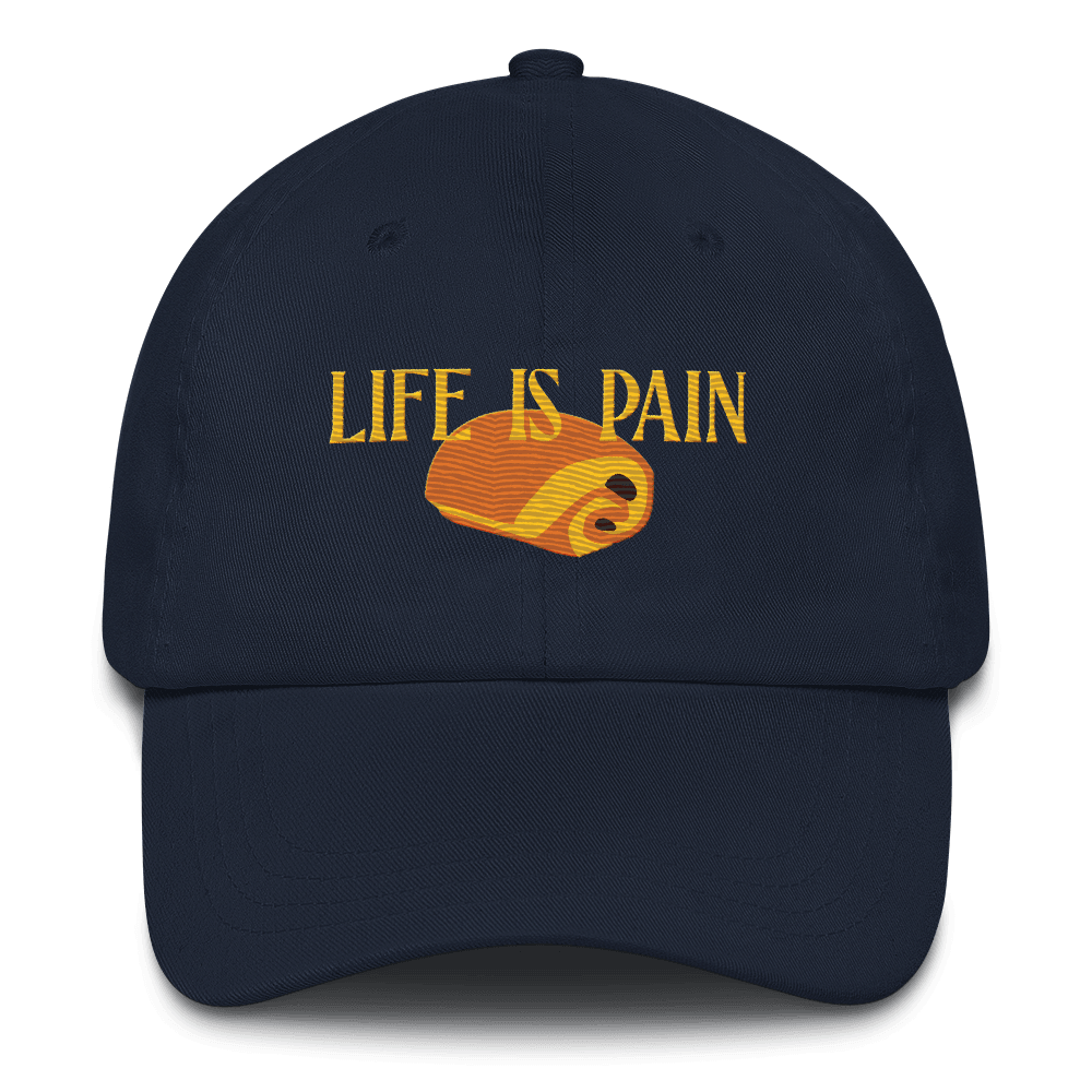 Life is Pain (au chocolat) Embroidered Hat (Dad Hat)