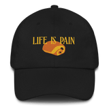 Life is Pain (au chocolat) Embroidered Hat (Dad Hat)