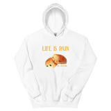 Life is Pain (au chocolat) Hoodie