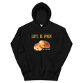 Life is Pain (au chocolat) Hoodie