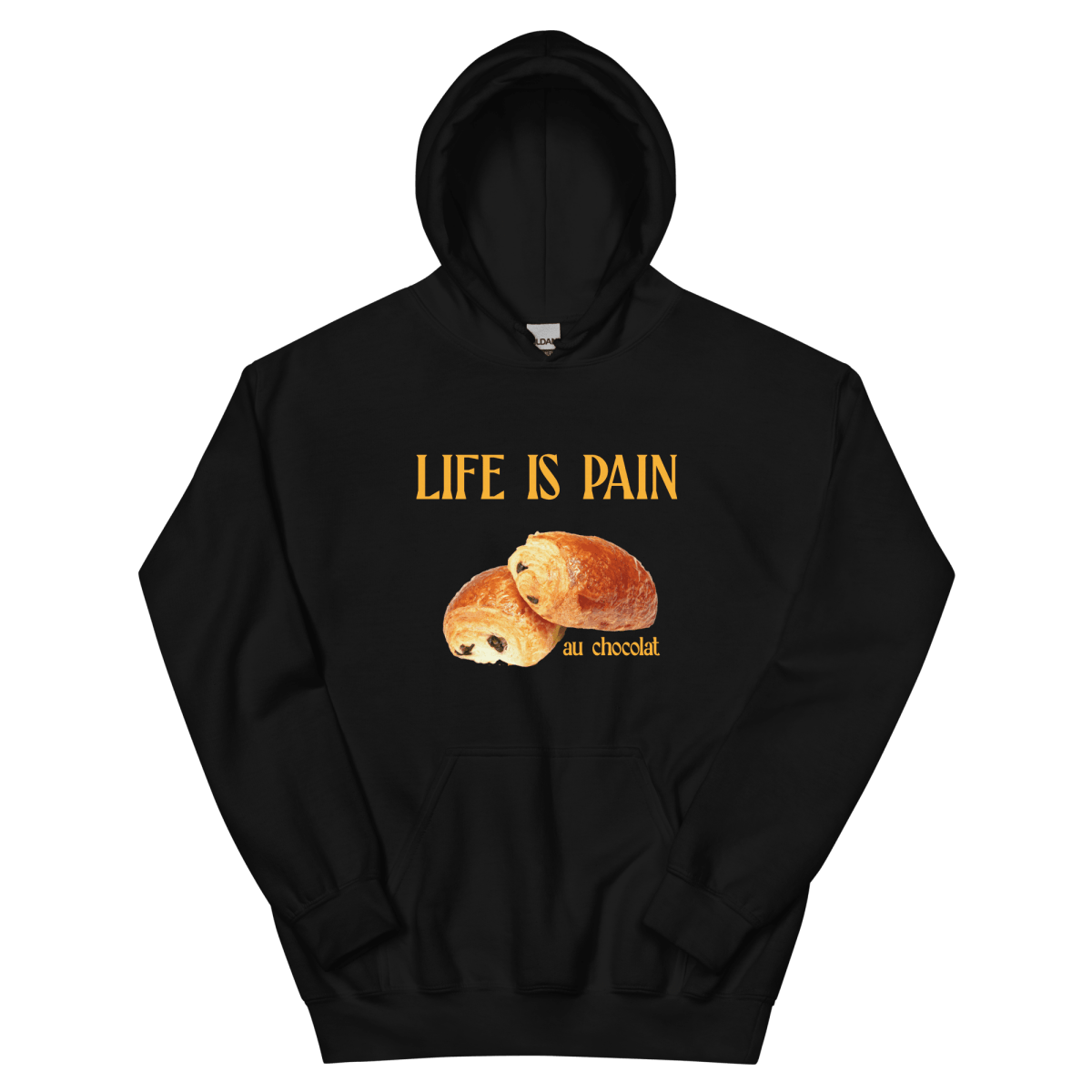 Life is Pain (au chocolat) Hoodie