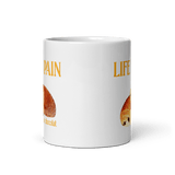 Life is Pain (au chocolat) Mug