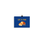 Life is Pain (au chocolat) Poster