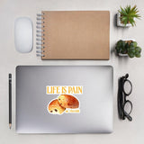 Life is Pain (au chocolat) Sticker