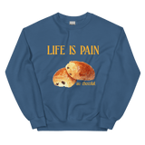 Life is Pain (au chocolat) Sweatshirt