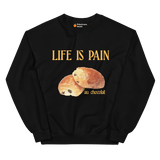 Life is Pain (au chocolat) Sweatshirt