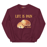 Life is Pain (au chocolat) Sweatshirt