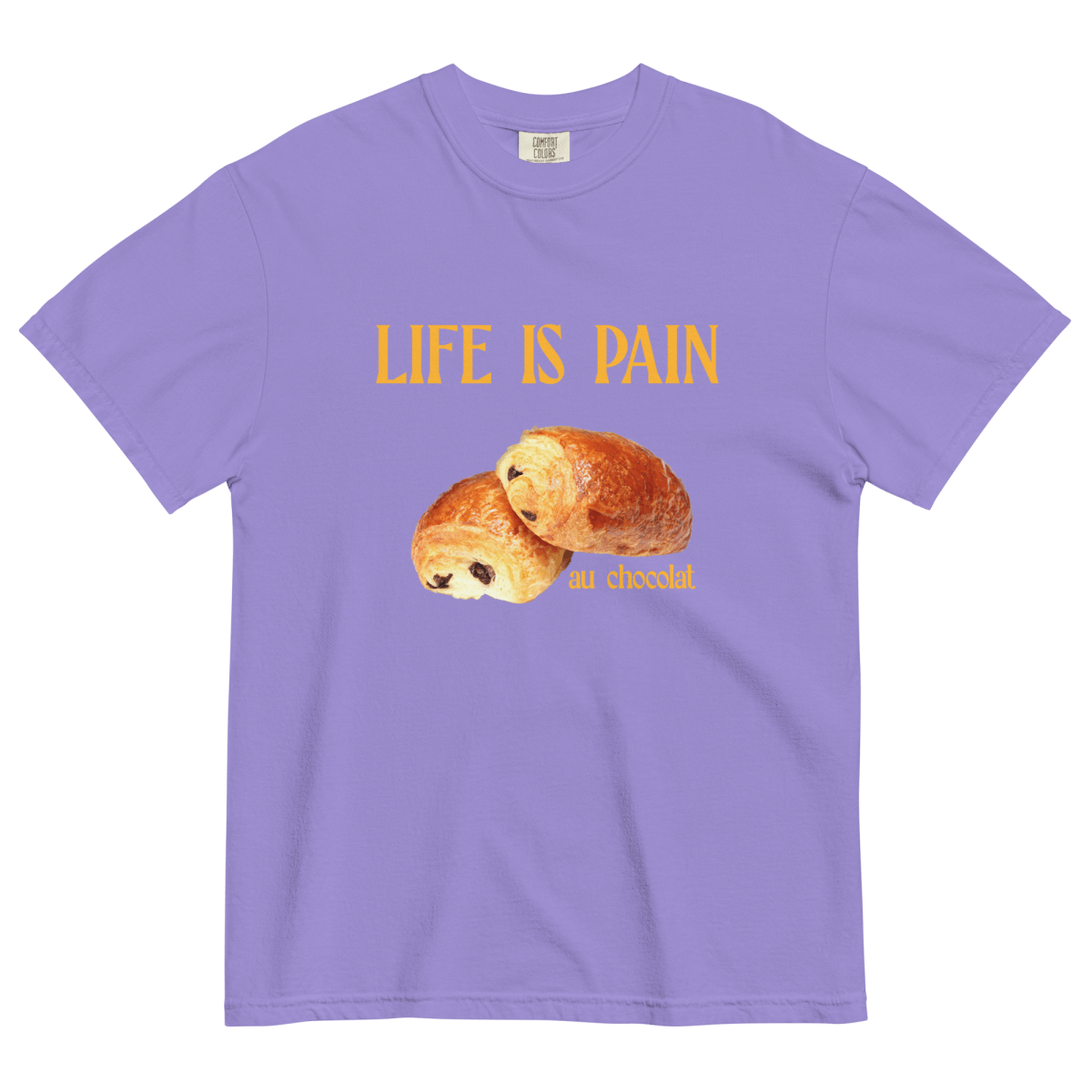 Life is Pain (au chocolat) T-Shirt