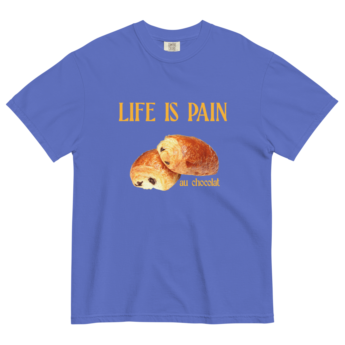 Life is Pain (au chocolat) T-Shirt