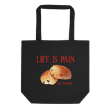 Life is Pain (au chocolat) Tote Bag