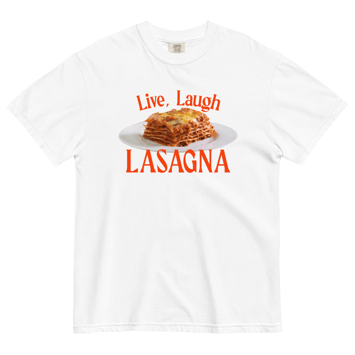 Live, Laugh, Lasagna T-Shirt