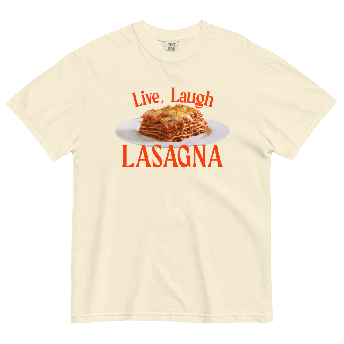 Live, Laugh, Lasagna T-Shirt