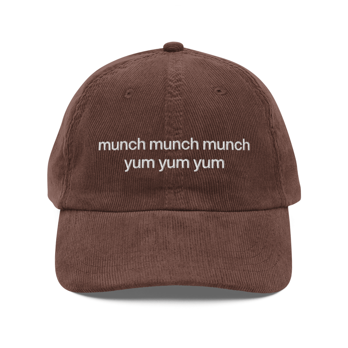 munch munch munch yum yum yum Embroidered Hat