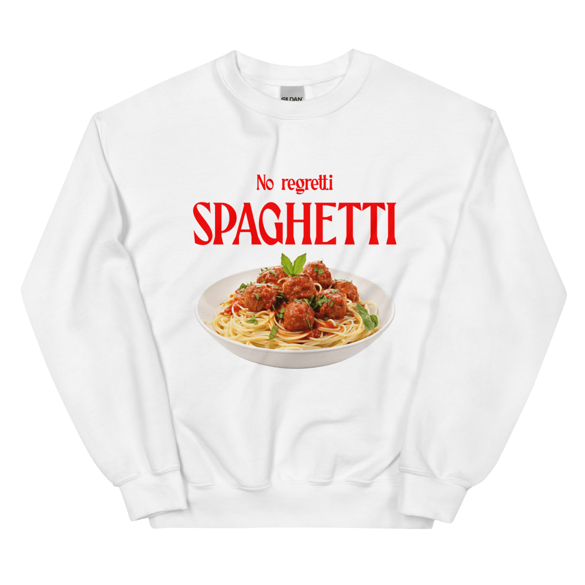 No Regretti Spaghetti Sweatshirt