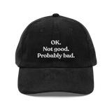 OK. Not Good. Probably Bad Embroidered Corduroy Hat