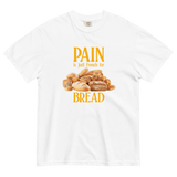 Pain Is Just French For Bread Shirt
