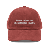 Please Talk To Me About Heated Rivalry Embroidered Hat