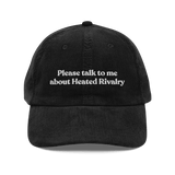 Please Talk To Me About Heated Rivalry Embroidered Hat