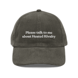 Please Talk To Me About Heated Rivalry Embroidered Hat