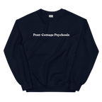 Post-Cottage Psychosis Sweatshirt