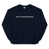 Post-Cottage Psychosis Sweatshirt