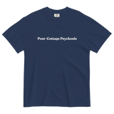 Post-Cottage Psychosis T-Shirt