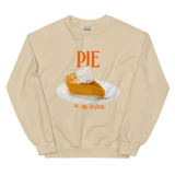 Pumpkin Pie or Die Trying Thanksgiving Sweatshirt