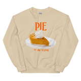 Pumpkin Pie or Die Trying Thanksgiving Sweatshirt