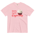 Quick On The Cupcake T-Shirt Blossom