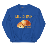 Life is Pain (au chocolat) Sweatshirt