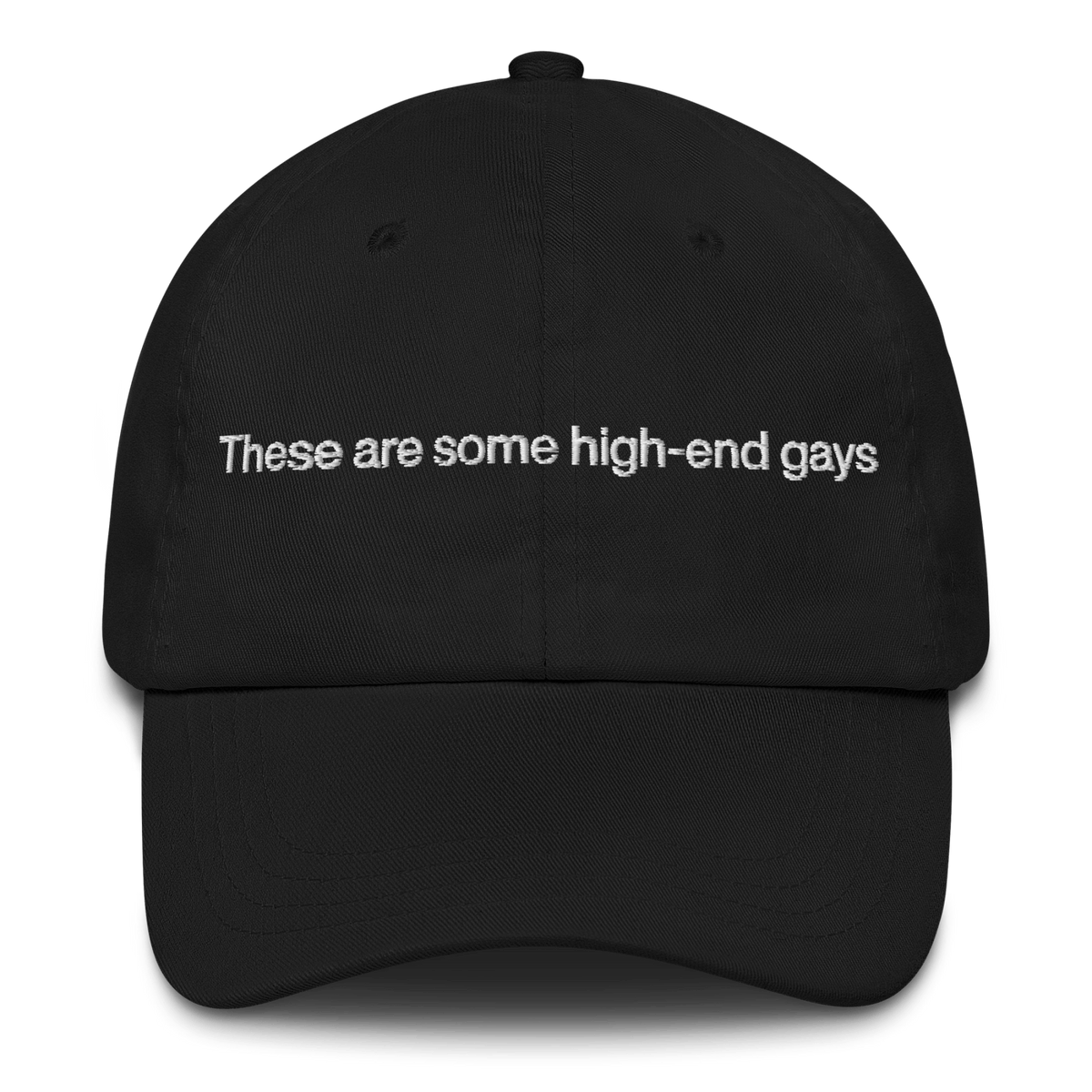 These Are Some High-End Gays Hat