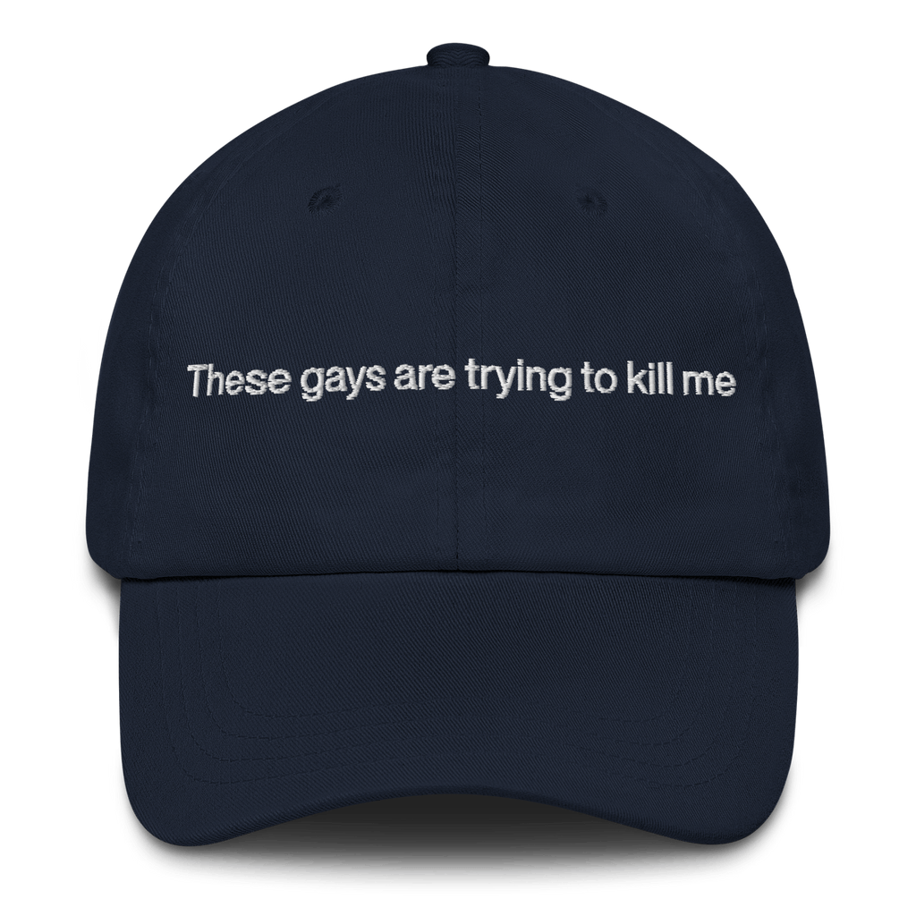 These Gays Are Trying To Kill Me Hat