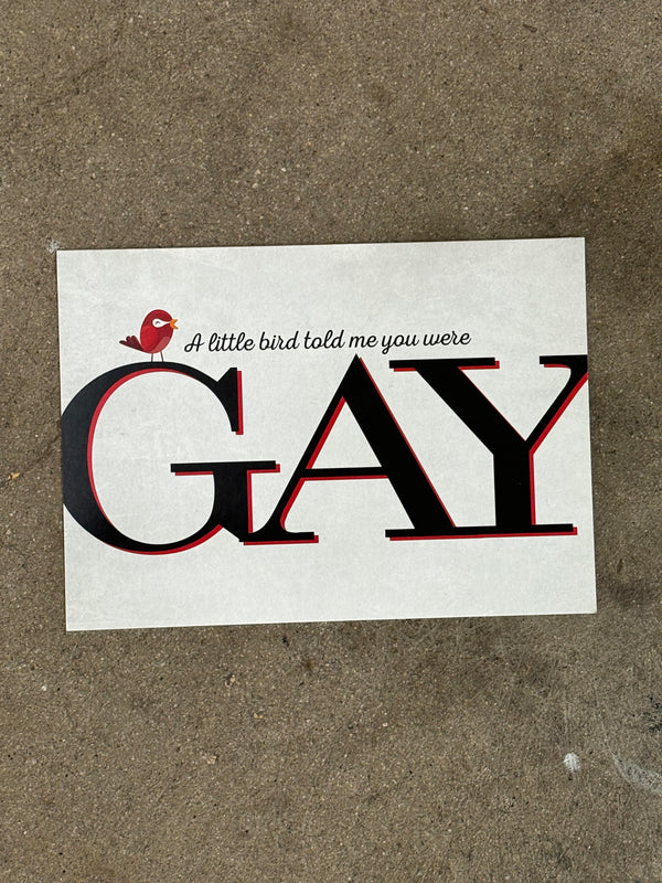 A Little Bird Told Me You Were GAY Card
