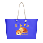 Life is Pain (au chocolat) Weekender Tote Bag