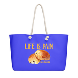 Life is Pain (au chocolat) Weekender Tote Bag
