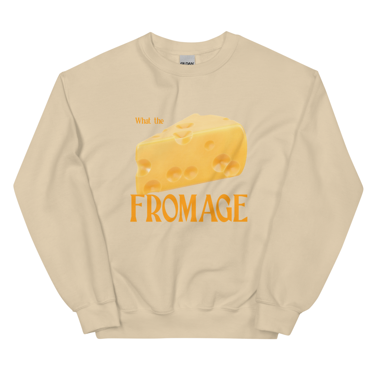 What The Fromage Sweatshirt Sand