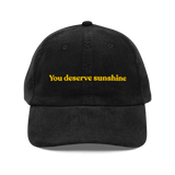 You Deserve Sunshine Embroidered Hat