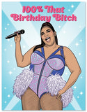 100% That Birthday Bitch GREETING CARD