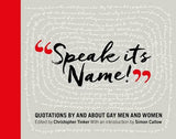 Speak its Name! Quotations by and about Gay Men and Women