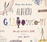 Meet the Artist: Alberto Giacometti - An Art Activity Book