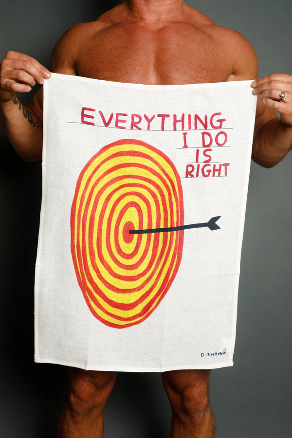 Everything I Do Is Right - Third Drawer Down X David Shrigley Tea Towel