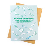 Whatever Spoon You Want GREETING CARD