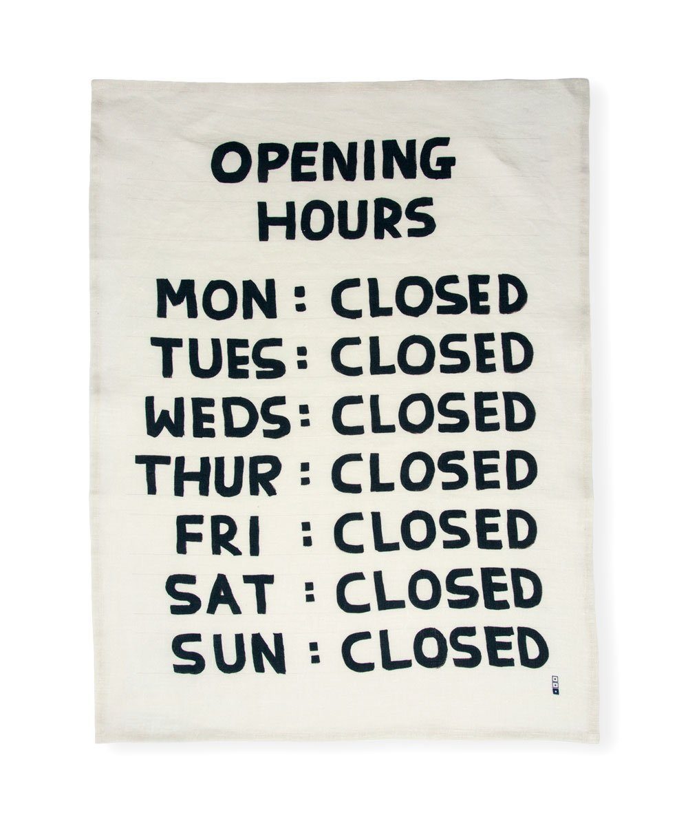 Opening Hours Tea Towel - Third Drawer Down X David Shrigley