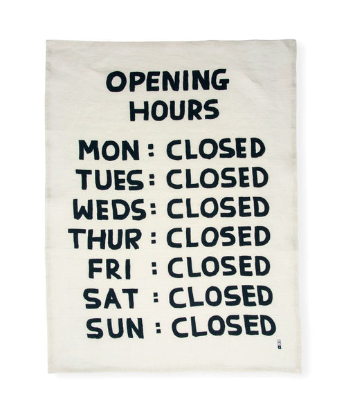Opening Hours Tea Towel - Third Drawer Down X David Shrigley