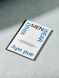 WHAT MEN WEAR AND WHY BY FANTASTIC MAN