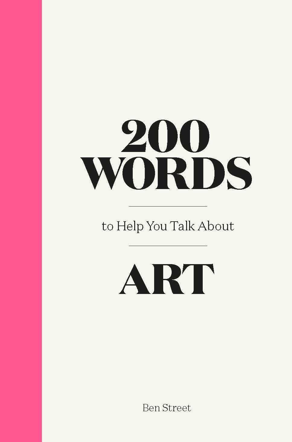 200 Words to Help You Talk About Art